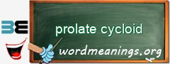 WordMeaning blackboard for prolate cycloid